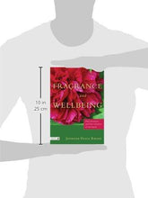 Load image into Gallery viewer, Fragrance & Wellbeing: Plant Aromatics and Their Influence on the Psyche