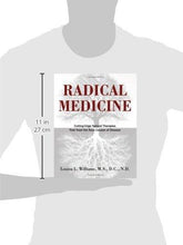 Load image into Gallery viewer, Radical Medicine: Cutting-Edge Natural Therapies That Treat the Root Causes of Disease